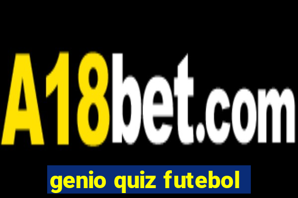 genio quiz futebol